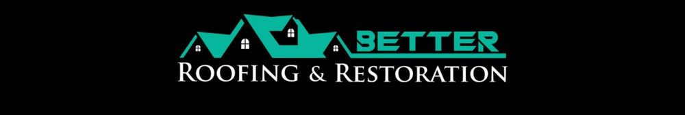 Better Roofing & Restoration backdrop